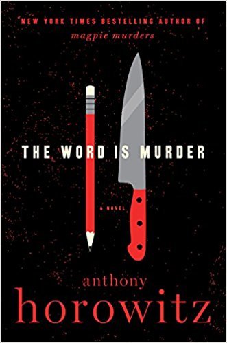 Anthony Horowitz – The Word Is Murde