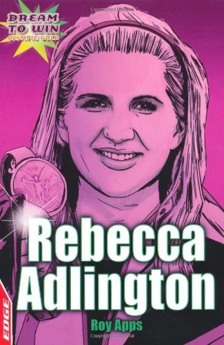 Rebecca Adlington (Dream to Win) By Roy Apps